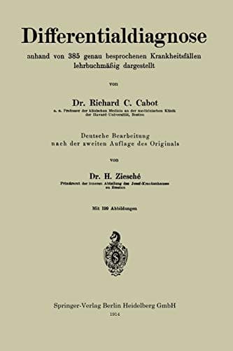 Differentialdiagnose anhand von 385 genau besprochenen Krankheitsfällen lehrbuchmäßig dargestellt