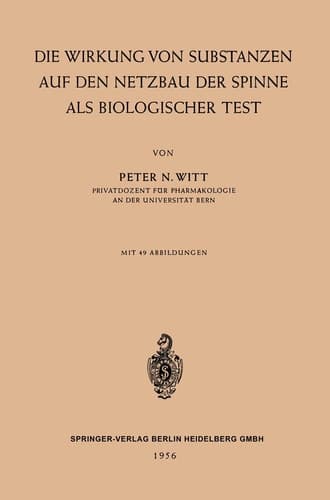 Die Wirkung von Substanzen auf den Netzbau der Spinne als Biologischer Test