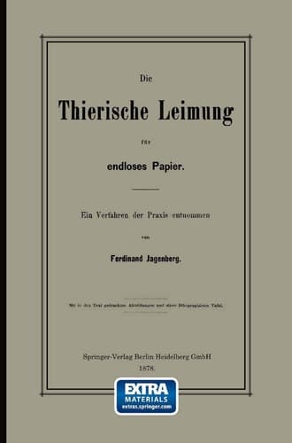 Die Thierische Leimung Für Endloses Papier: Ein Verfahren Der Praxis Entnommen (German Edition)