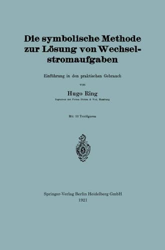 Die symbolische Methode zur Lösung von Wechselstromaufgaben Einführung in den praktischen Gebrauch