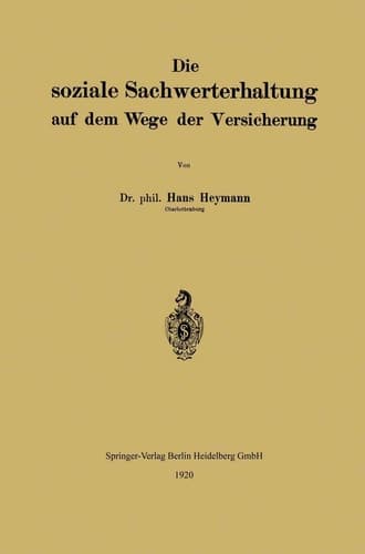 Die soziale Sachwerterhaltung auf dem Wege der Versicherung