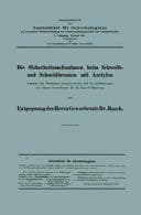 Die Sicherheitsmafsnahmen beim Schweifs- und Schneidbrennen mit Azetylen