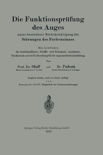 Die Funktionsprüfung des Auges unter besonderer Berücksichtigung der Störungen des Farbensinnes: Ein Leitfaden für Sanitätsoffiziere, Schiffs- und ... augenärztliche Ausbildung (German Edition)