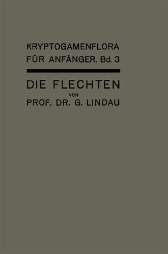 Die Flechten (Kryptogamenflora für Anfänger, 3) (German Edition)