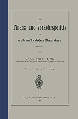 Die Finanz- und Verkehrspolitik der nordamerikanischen Eisenbahnen (German Edition)
