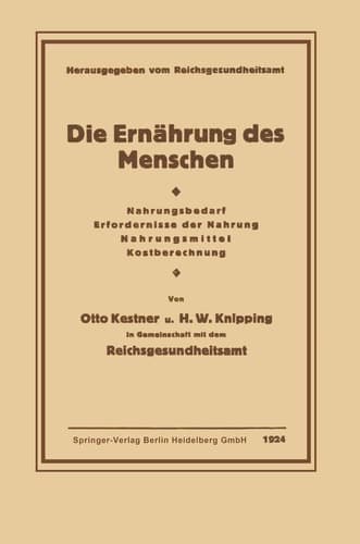 Die Ernährung des Menschen: Nahrungsbedarf · Erfordernisse der Nahrung · Nahrungsmittel · Kostberechnung (German Edition)