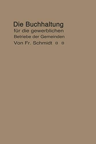 Die Buchhaltung für die gewerblichen Betriebe der Gemeinden: Erläutert an einem Beispiel der Buchführung eines Elektrizitätswerkes (German Edition)