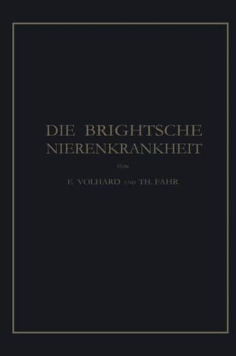 Die Brightsche Nierenkrankheit Klinik, Pathologie und Atlas