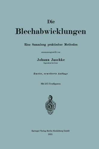 Die Blechabwicklungen Eine Sammlung praktischer Methoden