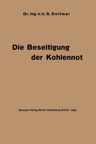 Die Beseitigung der Kohlennot Unter besonderer Berücksichtigung der Elektrotechnik