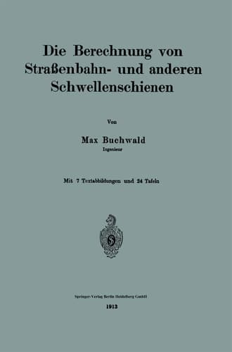 Die Berechnung von Straßenbahn- und anderen Schwellenschienen (German Edition)