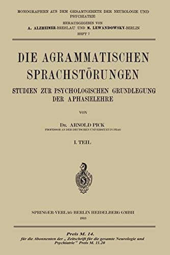Die Agrammatischen Sprachstörungen Studien zur Psychologischen Grundlegung der Aphasielehre