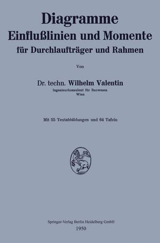 Diagramme Einflußlinien und Momente für Durchlaufträger und Rahmen (German Edition)