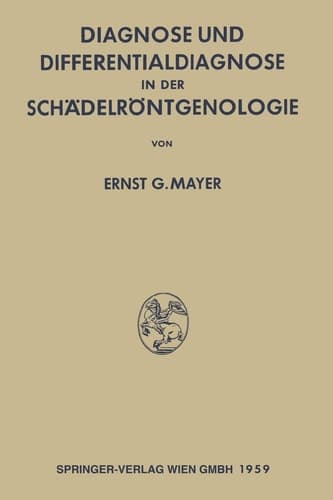 Diagnose und Differentialdiagnose in der Schädelröntgenologie