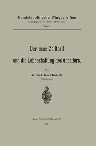 Der Neue Zolltarif Und Die Lebenshaltung Des Arbeiters. (Handelspolitische Flugschriften, 3) (German Edition)