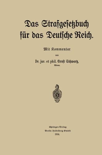 Das Strafgesetzbuch für das Deutsche Reich Mit Kommentar