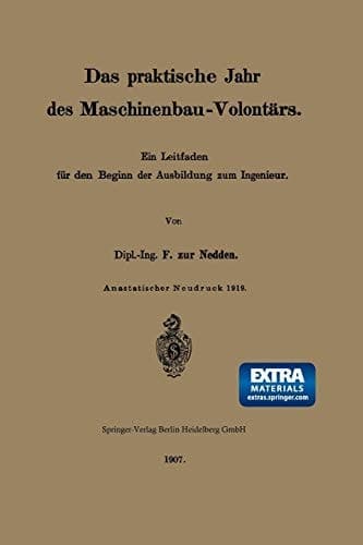 Das praktische Jahr des Maschinenbau-Volontärs Ein Leitfaden für den Beginn der Ausbildung zum Ingenieur