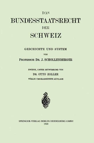 Das Bundesstaatsrecht der Schweiz Geschichte und System