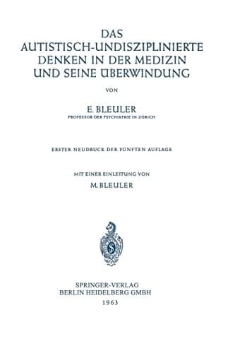 Das autistisch-undisziplinierte Denken in der Medizin und seine Überwindung