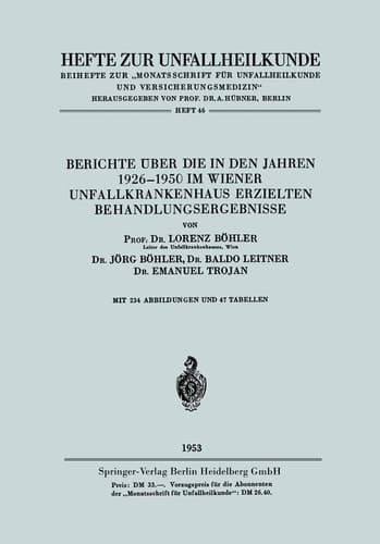 Berichte über die in den Jahren 1926–1950 im Wiener Unfallkrankenhaus erzielten Behandlungsergebnisse