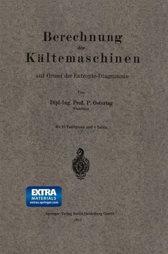 Berechnung der Kältemaschinen auf Grund der Entropie-Diagramme (German Edition)