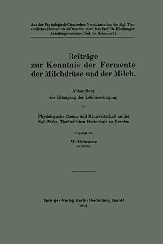 Beiträge zur Kenntnis der Fermente der Milchdrüse und der Milch: Abhandlung zur Erlangung der Lehrberechtigung für Physiologische Chemie und ... Hochschule zu Dresden (German Edition)