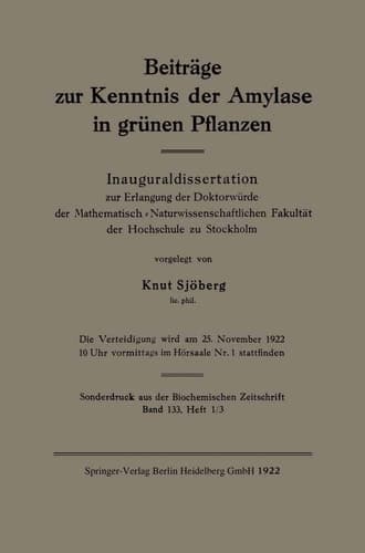 Beiträge zur Kenntnis der Amylase in grünen Pflanzen: Inauguraldissertation zur Erlangung der Doktorwürde der Mathematisch-Naturwissenschaftlichen Fakltät der Hochschule zu Stockholm (German Edition)