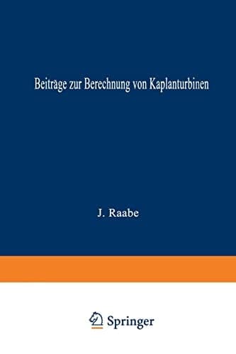 Beiträge zur Berechnung von Kaplanturbinen (German Edition)