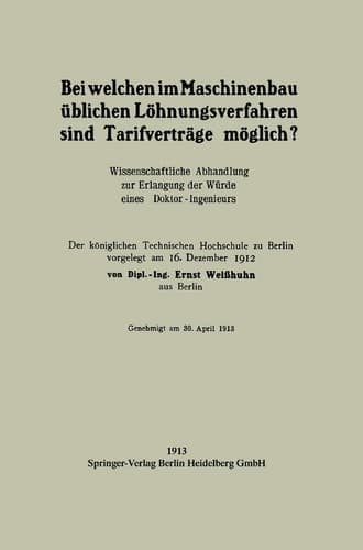 Bei welchen im Maschinenbau üblichen Löhnungsverfahren sind Tarifverträge möglich? Wissenschaftliche Abhandlung zur Erlangung der Würde eines Doktor-Ingenieurs