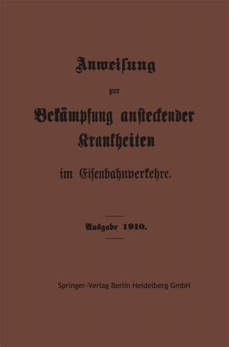 Anweisung zur Bekämpfung ansteckender Krankheiten im Eisenbahnverkehre