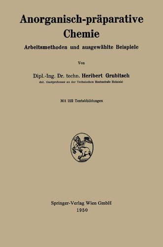 Anorganisch-präparative Chemie Arbeitsmethoden und ausgewählte Beispiele