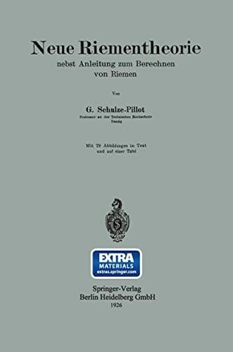Neue Riementheorie: nebst Anleitung zum Berechnen von Riemen (German Edition)
