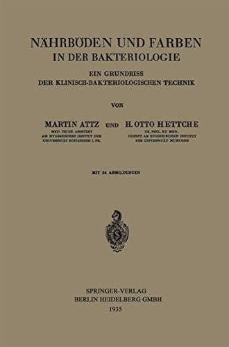 Nährböden und Farben in der Bakteriologie: Ein Grundriss der Klinisch-Bakteriologischen Technik (German Edition)