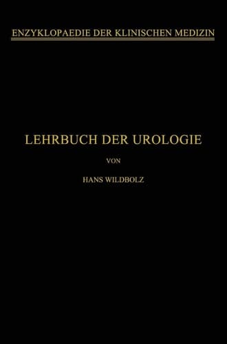 Lehrbuch der Urologie Und der Chirurgischen Krankheiten der Männlichen Geschlechtsorgane