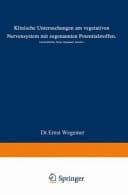 Klinische Untersuchungen am vegetativen Nervensystem mit sogenannten Potentialstoffen Acetylcholin, Doryl, Sympatol, Insulin