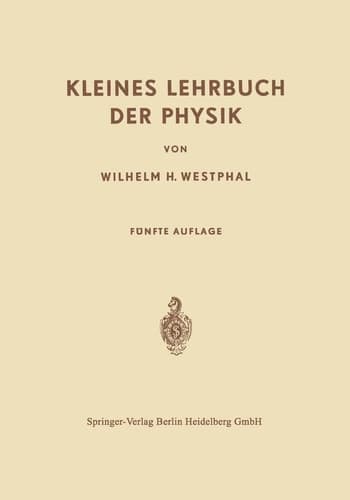 Kleines Lehrbuch der Physik: Ohne Anwendung Höherer Mathematik (German Edition)