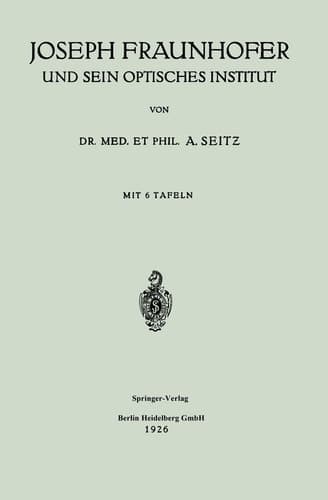 Joseph Fraunhofer und Sein Optisches Institut (German Edition)