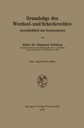 Grundzüge des Wechsel- und Scheckrechtes einschließlich der Gesetzestexte