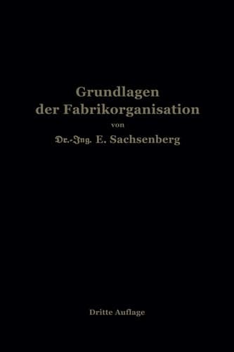 Grundlagen der Fabrikorganisation (German Edition)