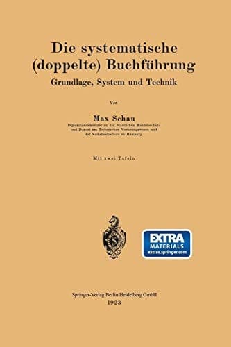 Die systematische (doppelte) Buchführung: Grundlage, System und Technik (German Edition)