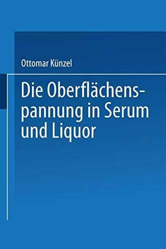 Die Oberflächenspannung in Serum und Liquor Habilitationsschrift