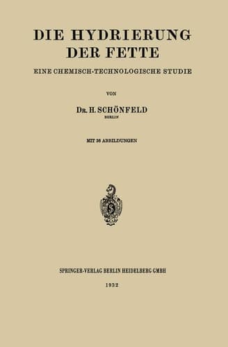 Die Hydrierung der Fette Eine Chemisch-Technologische Studie