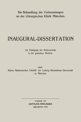 Die Behandlung der Verbrennungen an der Chirurgischen Klinik München Inaugural-Dissertation