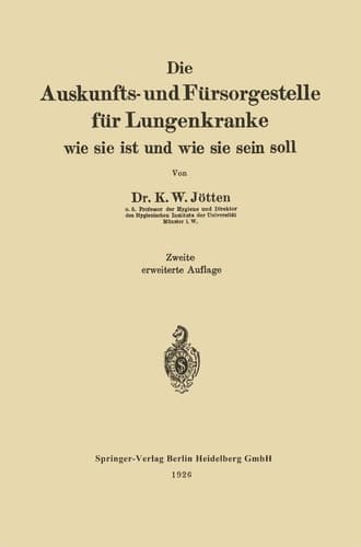 Die Auskunfts- und Fürsorgestelle für Lungenkranke Wie Sie ist und Wie Sie Sein Soll