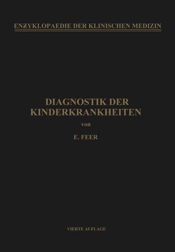 Diagnostik der Kinderkrankheiten Mit Besonderer Berücksichtigung des Säuglings