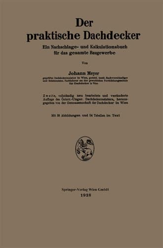 Der praktische Dachdecker Ein Nachschlage- und Kalkulationsbuch für das gesamte Baugewerbe
