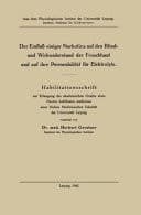 Der Einfluß einiger Narkotica auf den Blind- und Wirkwiderstand der Froschhaut und auf ihre Permeabilität für Elektrolyte Habilitationsschrift