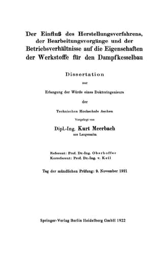 Der Einfluß des Herstellungsverfahrens, der Bearbeitungsvorgänge und der Betriebsverhältnisse auf die Eigenschaften der Werkstoffe für den Dampfkesselbau