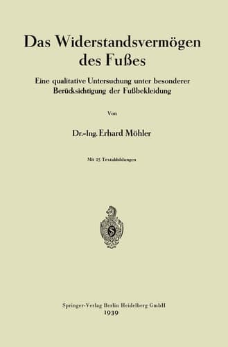 Das Widerstandsvermögen des Fußes Eine qualitative Untersuchung unter besonderer Berücksichtigung der Fußbekleidung