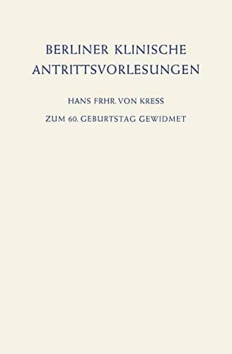 Berliner Klinische Antrittsvorlesungen Zum 60. Geburtstag Gewidmet